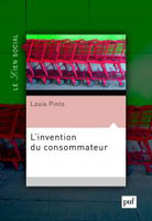 L’invention du consommateur. Sur la légitimité du marché