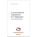 le gouvernement transnational en afghanistan une si previsible defaite