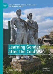 Learning Gender after the Cold War : Contentious Feminisms