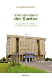 Le gouvernement des Kurdes. Gouvernement partisan et ordres sociaux alternatifs